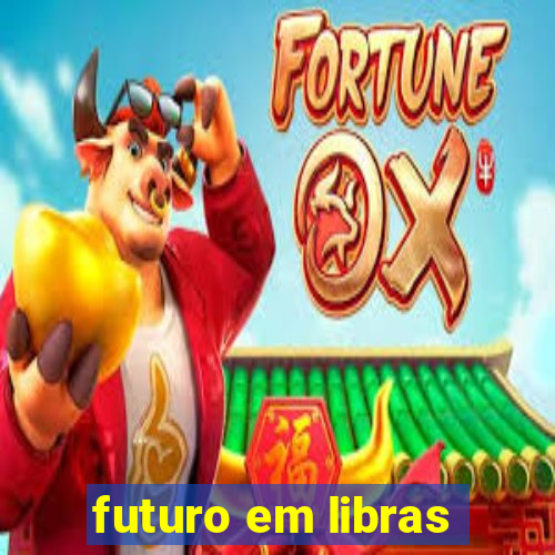 futuro em libras